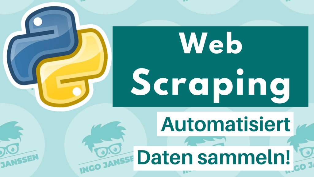 Kurs - WebScraping - Automatisiert Daten sammeln!