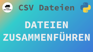 Beitragsbild - CSV Dateien zusammenführen