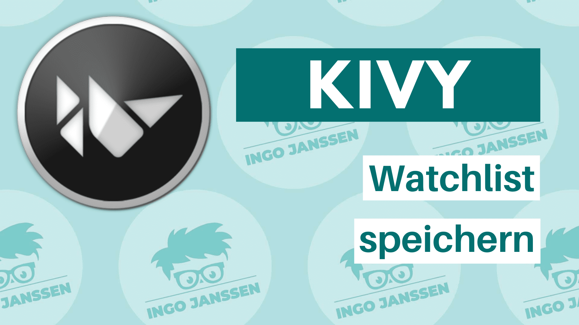 Watchlist speichern - Python GUI mit Kivy